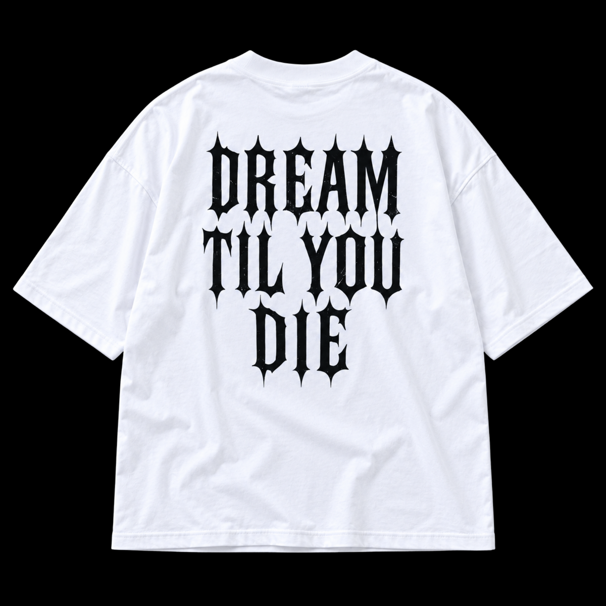The Vigil Tee back, Dream Til You Die wordmark